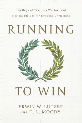 Running to Win: 365 Days of Timeles…, Lutzer, Erwin W