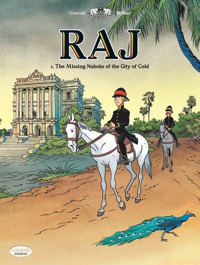 Raj 1 : The Missing Nabobs of the City of Gold, Paperback by Wilbur; Conrad, …