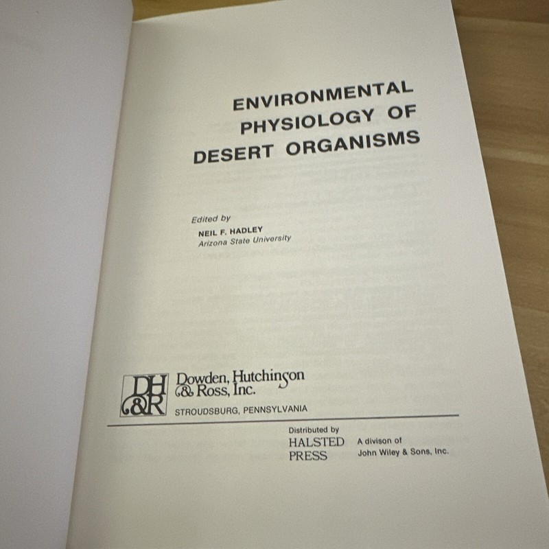 ENVIRONMENTAL PHYSIOLOGY OF DESERT ORGANISMS By Neil F. Hadley 1975 Hardcover
