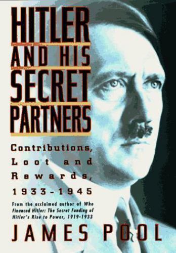 Hitler and His Secret Partners: Contributions- 0671760815, hardcover, James Pool