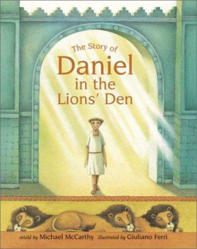 The Story of Daniel in the Lion’s Den by Michael McCarthy