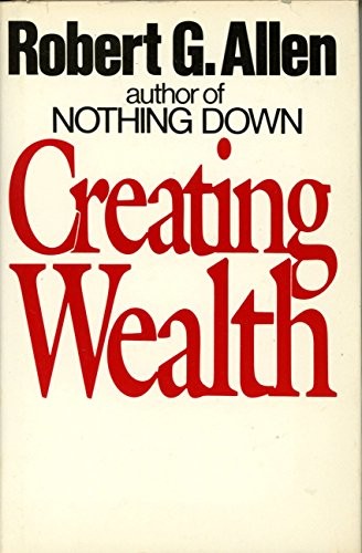 Creating Wealth – Hardcover By Allen, Robert G – ACCEPTABLE