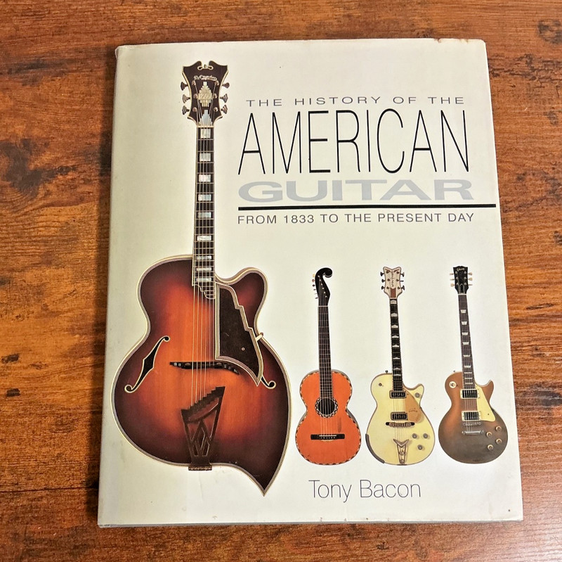 The History of American Guitar by Tony Bacon 141 pages hardcover
