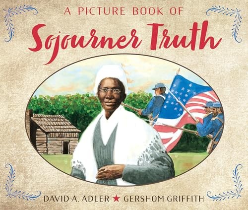 A Picture Book of Sojourner Truth, David A Adler
