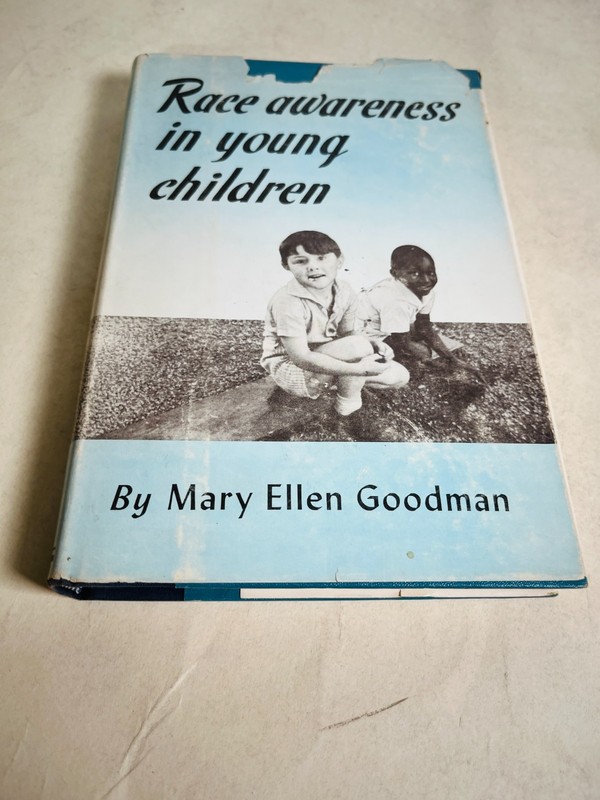 Race Awareness in Young Children by Mary Ellen Goodman 1952 Addison-Wesley Press