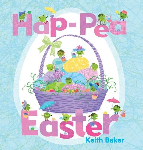 Hap-Pea Easter (The Peas Series), Baker, Keith