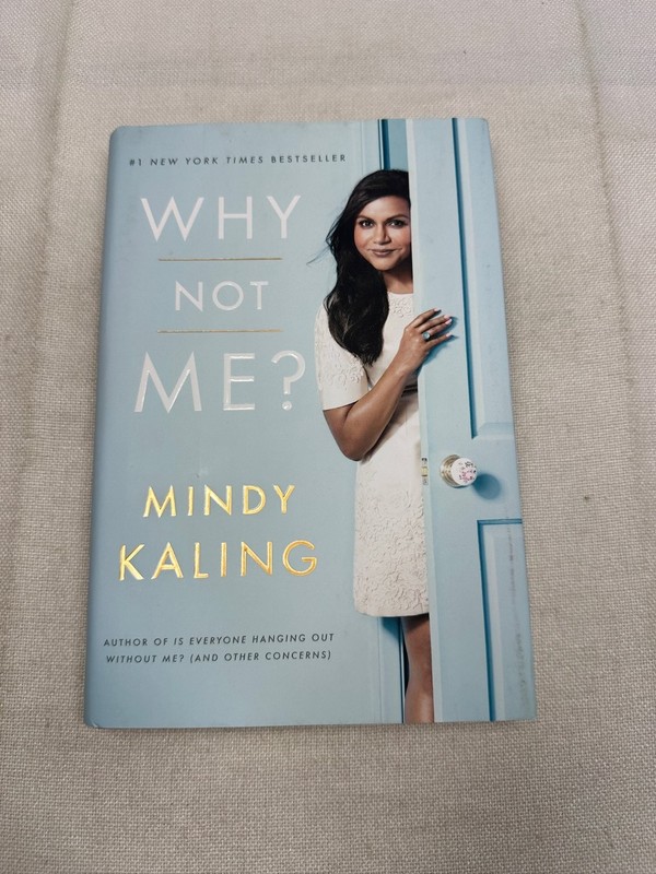 Why Not Me? Mindy Kaling 2015 First Edition Essays Humor Crown Archetype