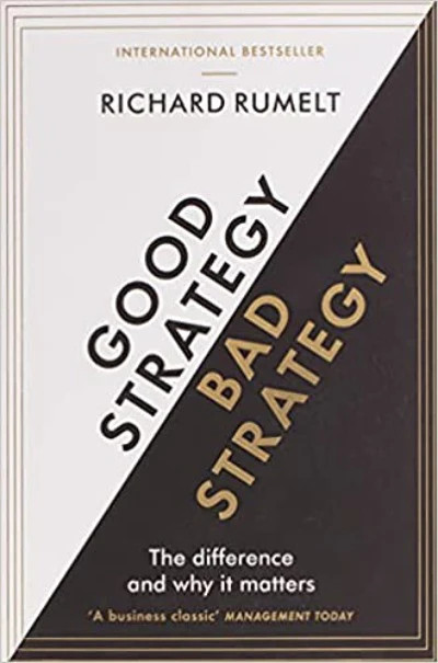 GOOD STRATEGY/BAD STRATEGY Paperback – by Richard Rumelt – Richard Rumelt, Paper