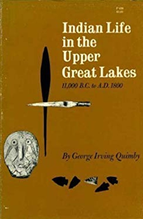 Indian Life in the Upper Great Lakes : 11,000 B. C. to A. D. 1800
