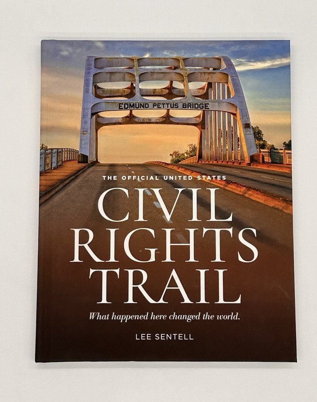 The Official United States Civil Rights Trail Lee Sentell 2021 First Edition