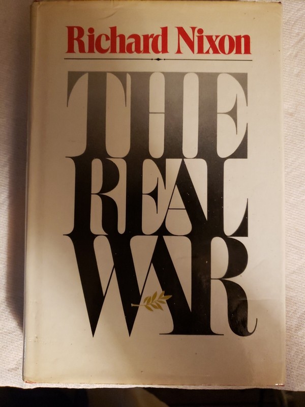 The Real War by Richard M. Nixon (Hardcover)