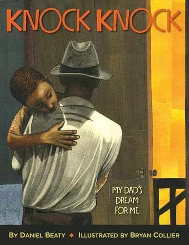 Knock Knock: My Dad’s Dream for Me – Hardcover, by Beaty Daniel – Very Good s