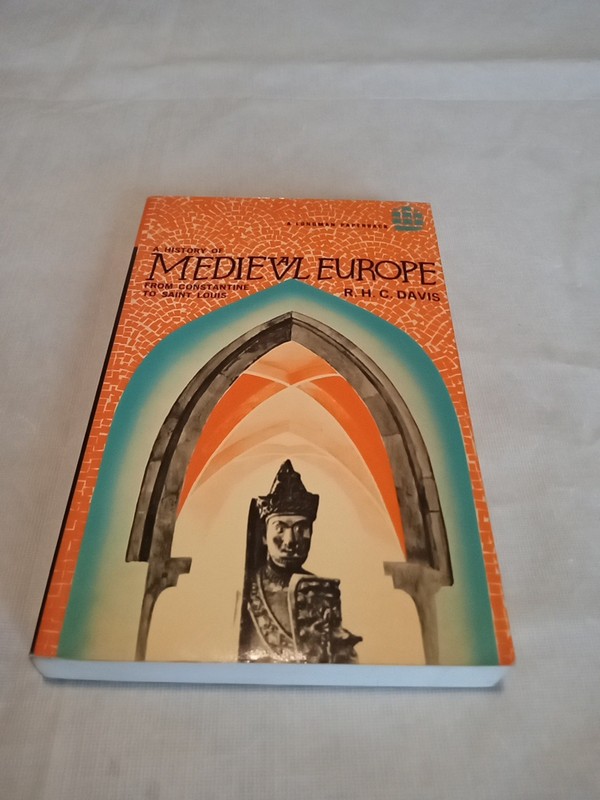 A History Of Medieval Europe By R. H. C. Davis Copyright 1978 Great Britain
