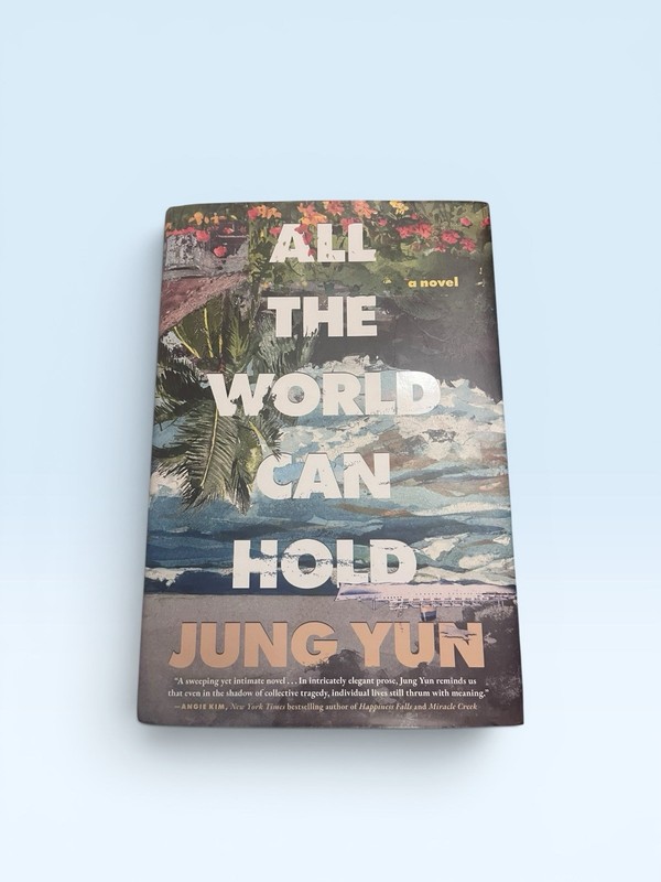 All the World Can Hold by Jung Yun (2026, Hardcover)