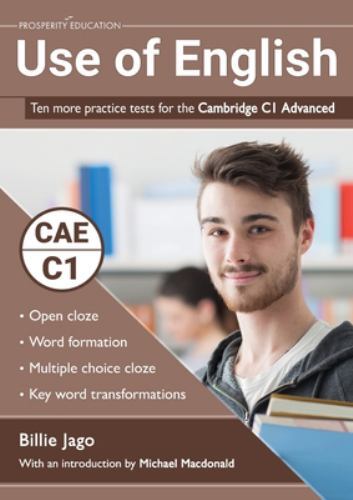 Use of English: Ten more practice tests for the Cambridge C1 Advanced (Cambridge