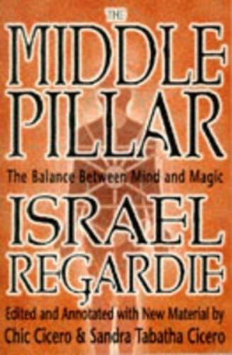 Israel Regardie Chic Cicero The Middle Pillar (Paperback)