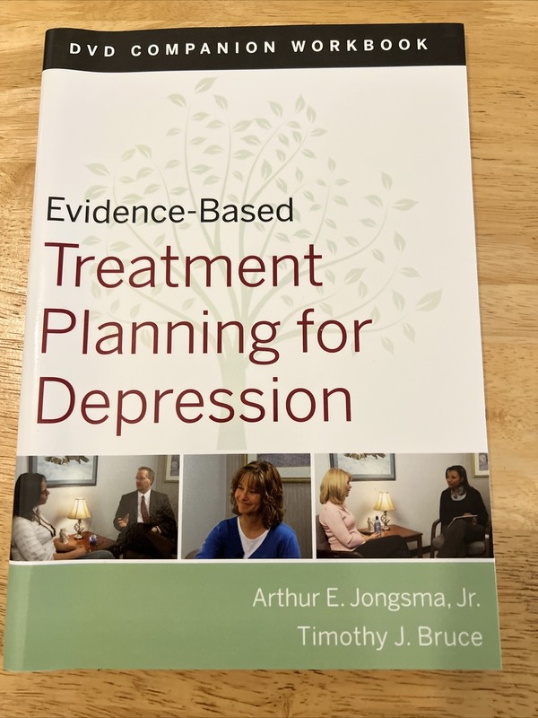 EVIDENCE-BASED TREATMENT PLANNING FOR DEPRESSION WORKBOOK By David J. Berghuis