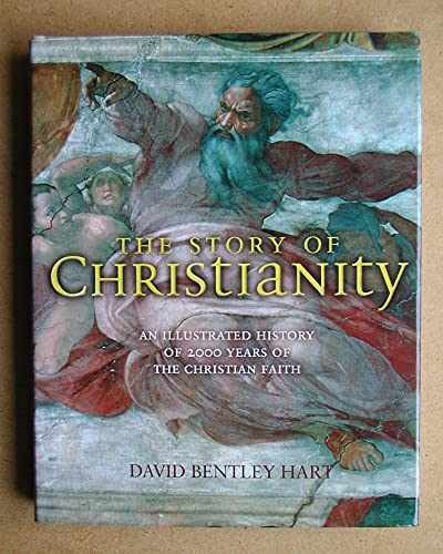 The Story of Christianity: An – Hardcover, by Hart David Bentley – Very Good g
