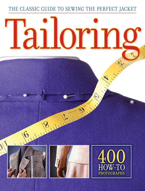 TAILORING: The Classic Guide to Sewing the Perfect Jacket – 400 How-to Photo…