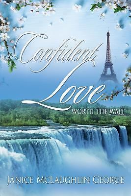 Confident Love: Worth the Wait McLaughlin George, Janice Paperback Used – Good