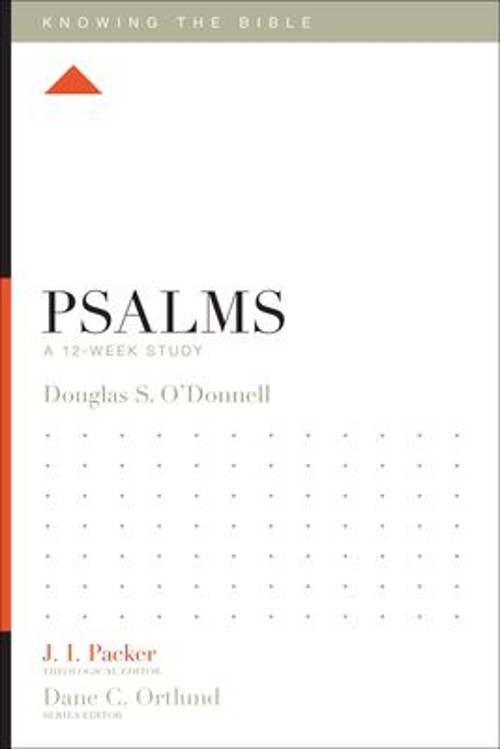 Psalms : A 12-Week Study Paperback Douglas Sean O’Donnell