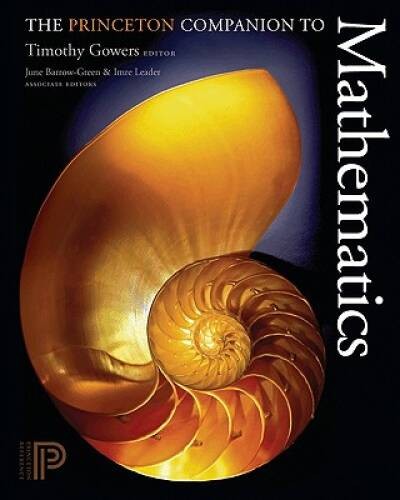 The Princeton Companion to Mathematics – Hardcover By Gowers, Timothy – GOOD