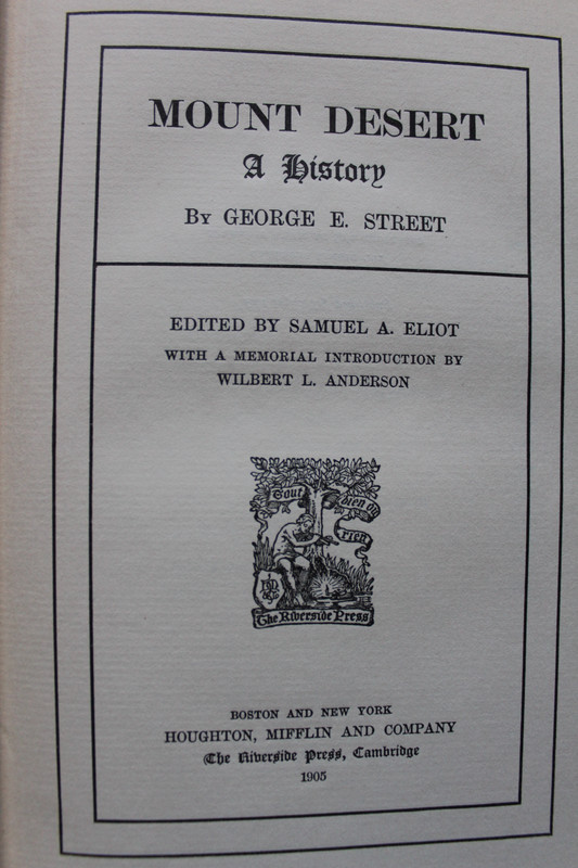 MOUNT DESERT A HISTORY by George E. Street. Boston: Houghton, Mifflin & Co. 1905 gallery