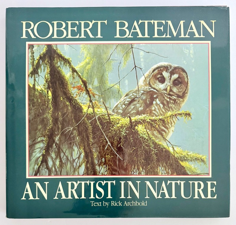 BOOK: Robert Bateman, An Artist in Nature, hardcover, 188 pages, 12″W x 11.25″H