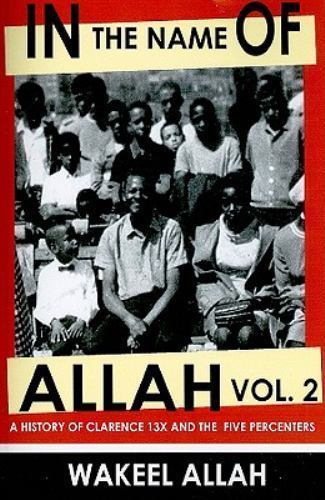 In the Name of Allah, Vol. 2: A History of Clarence 13X and the Five Percenters