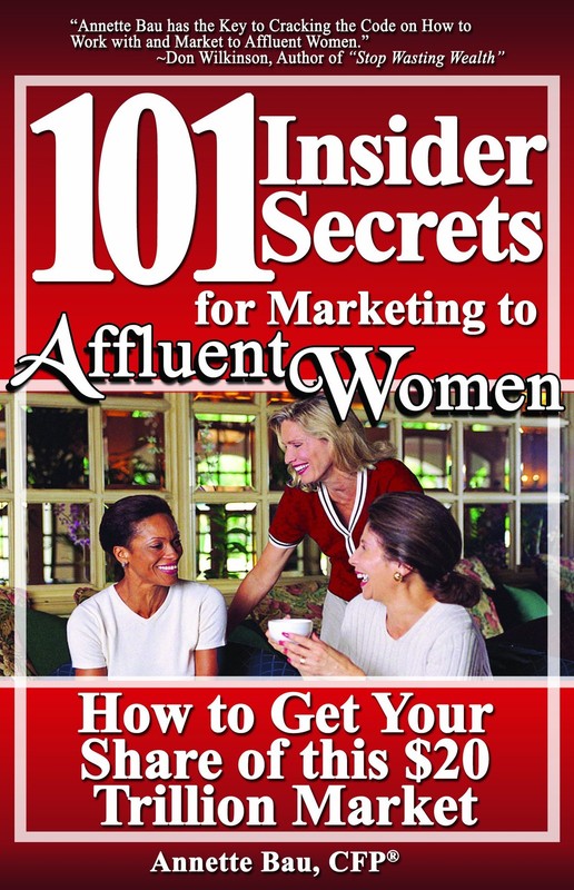 101 Insider Secrets for Marketing to Affluent Women – Annette Bau – Good – S…