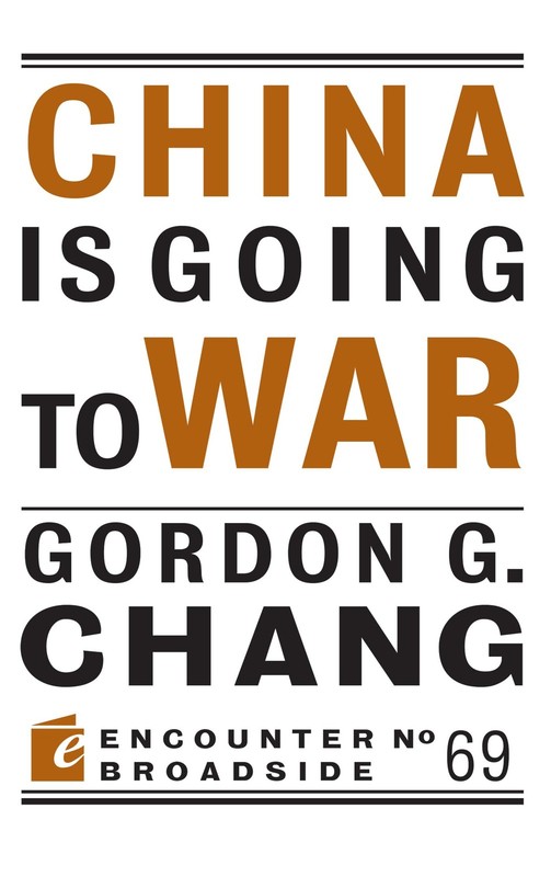 China is Going to War (Encounter Broadside, 70) by Chang