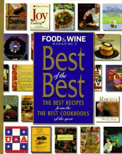 Food Wine Magazines Best of the Best : The Best Recipes from the – VERY GOOD