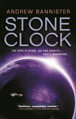 Stone Clock; Spin Trilogy, 3 – 9781250179234, paperback, Andrew Bannister