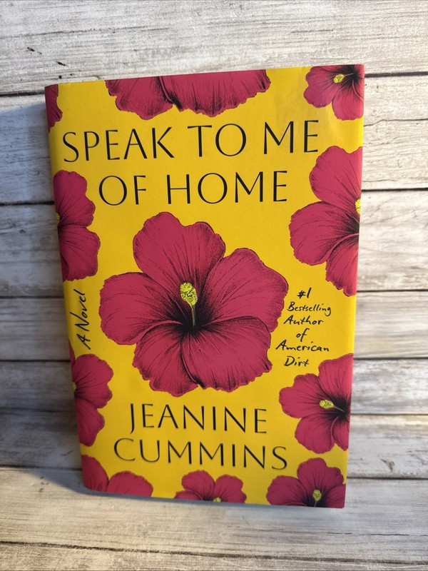 New! Speak To Me Of Home By Jeanine Cummins Hardcover First Edition Dust Jacket