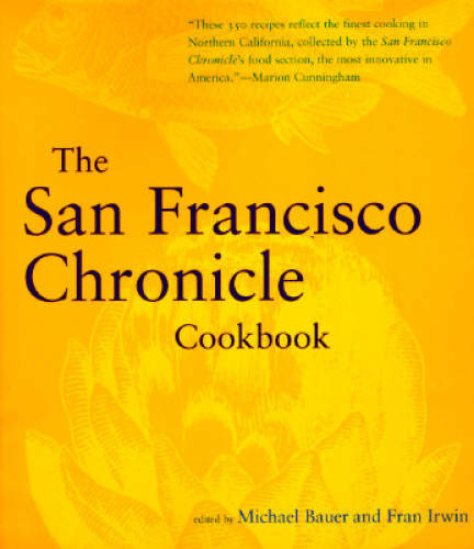 The San Francisco Chronicle Cookbook – Paperback By Bauer, Michael – GOOD