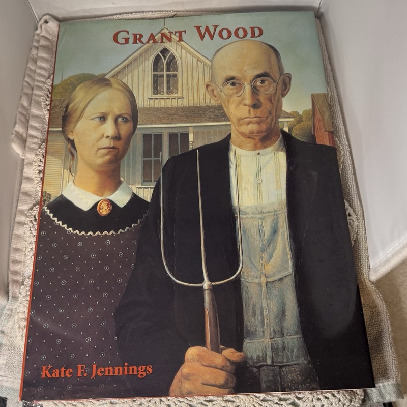 Grant Wood By Kate Jennings Hardcover With Dust Jacket 2005 Very Good