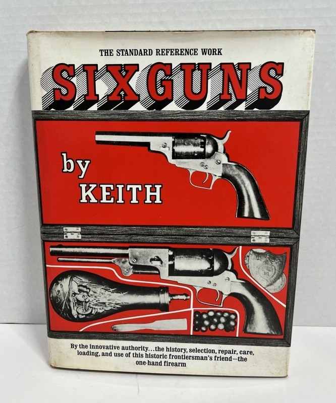 THE STANDARD REFERENCE WORK SIXGUNS Elmer Keith 1961 Bonanza Books Gun Guns Book