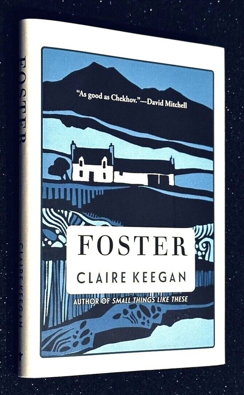 Foster: A Novel by Claire Keegan (First US Edition, First Printing)