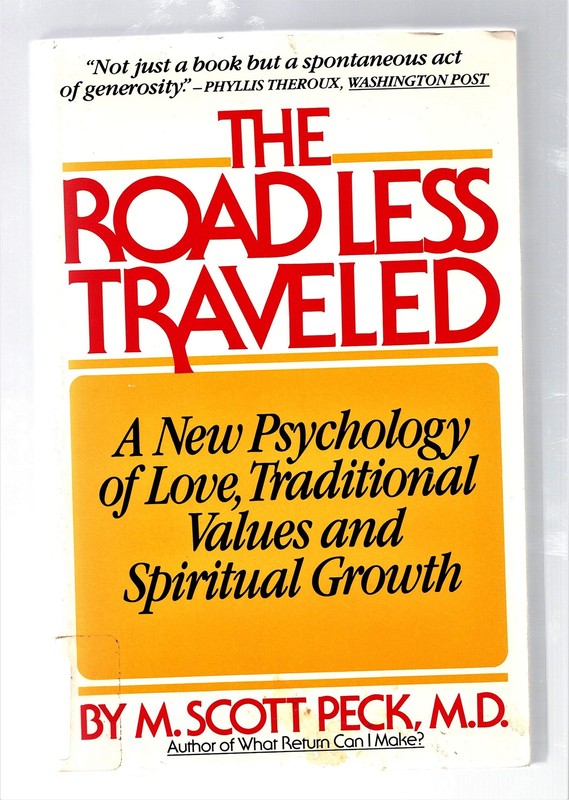The Road Less Traveled: A New Psychology of Love, Traditional Values, and Sp…
