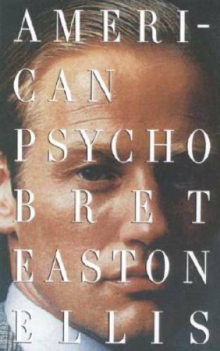 American Psycho – Paperback By Ellis, Bret Easton – VERY GOOD