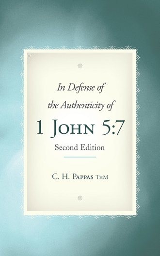 In Defense of the Authenticity of 1 John 5:7, Paperback by Pappas, C. H., Bra…