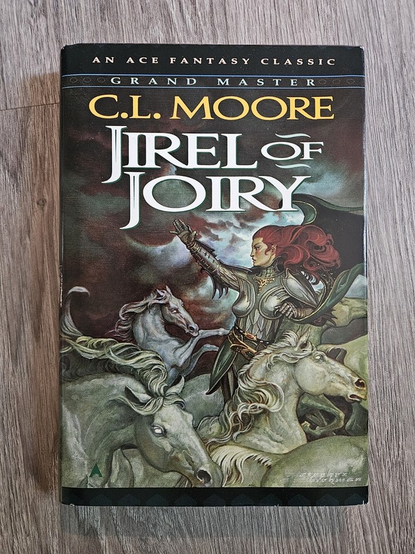 Jirel of Joiry by C.L. Moore – Hardcover w/DJ Ace/SFBC Reissue 1997