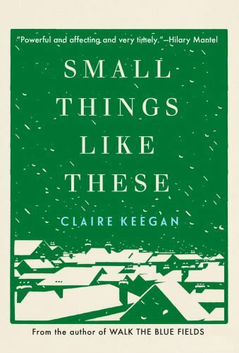 Small Things Like These, Keegan, Claire, 9780802158741