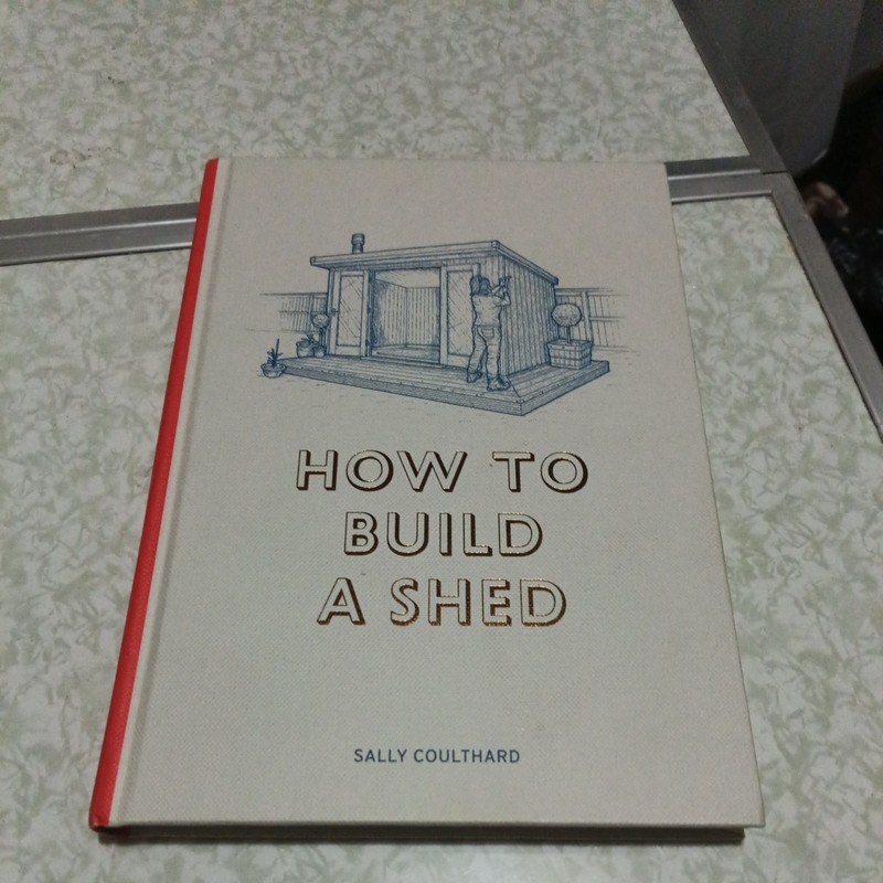 How to Build a Shed, Coulthard, Sally,