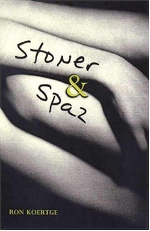 Stoner and Spaz Hardcover Ronald Koertge