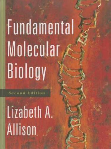 Fundamental Molecular Biology – Hardcover By Allison, Lizabeth A. – GOOD