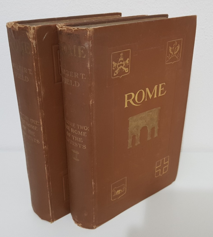 Rome The Rome ancients and The Rome artists. Vol 1 & 2. – Walter T Field – 1905