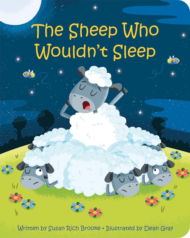 The Sheep Who Wouldn’t Sleep – board book Susan Rich Brooke|Dean Gray