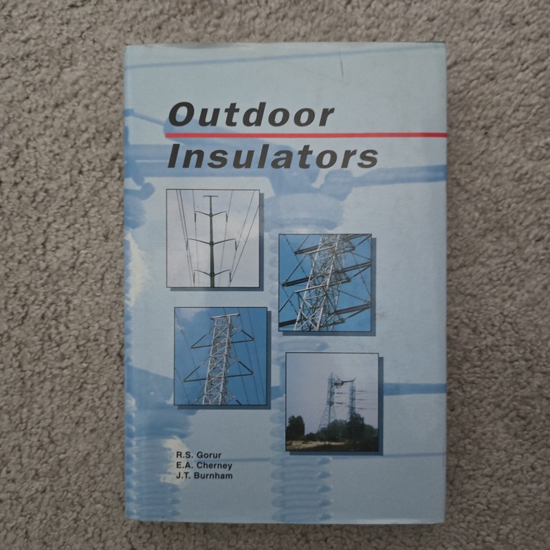 *RARE* Outdoor Insulators, J. T. Burnham/E. A. Cherney/R. S. Gorur, 1999, HC/EX