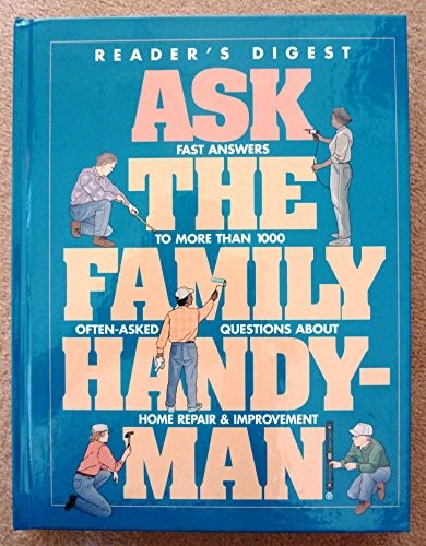 Ask the Family Handyman – Hardcover By Editors of Readers Digest – VERY GOOD